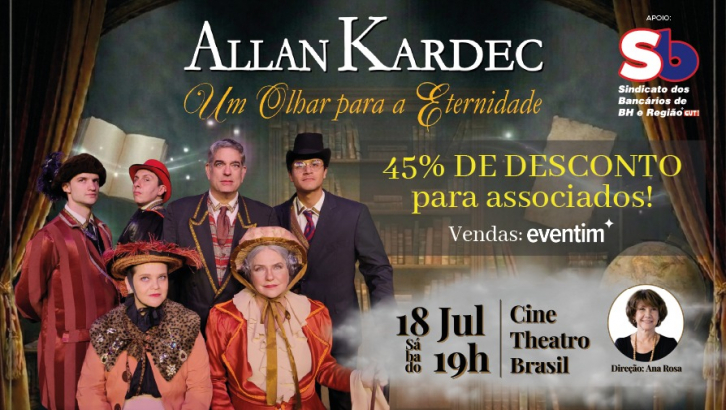 Venha para o teatro! Sócias e sócios têm desconto de 45% na peça “Allan Kardec - Um Olhar para a Eternidade”