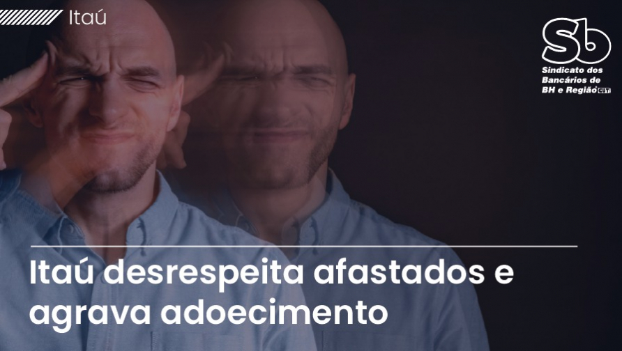Itaú constrange bancários afastados com convocações médicas sucessivas