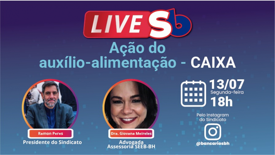 Sindicato discute ação do auxílio-alimentação da CAIXA em live nesta segunda-feira, 13