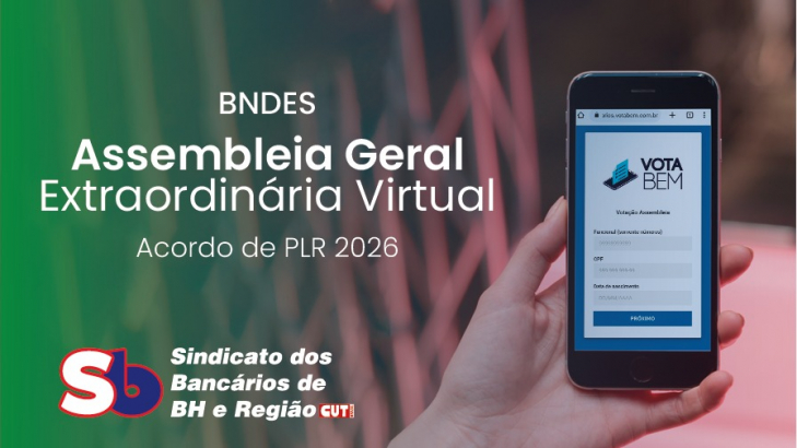 PARTICIPE AGORA: Funcionários do BNDES realizam Assembleia sobre PLR 2026 nesta quarta-feira,  15 de julho 