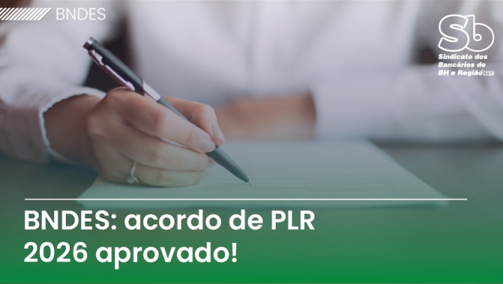 Imagem conteúdo - Bancários do BNDES aprovam acordo de PLR 2026