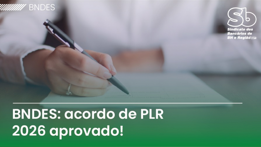 Bancários do BNDES aprovam acordo de PLR 2026