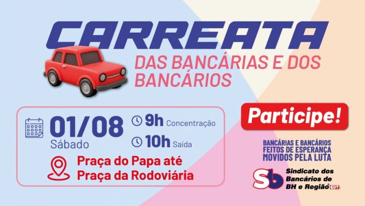 Imagem conteúdo - Vem aí a Carreata das Bancárias e dos Bancários: vamos levar a Campanha Nacional para as ruas em 1º de agosto