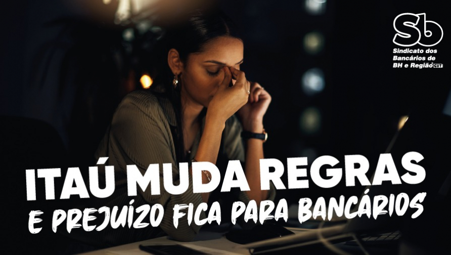 Itaú muda regra no meio do jogo, derruba pontuação e prejudica bancários do Uniclass