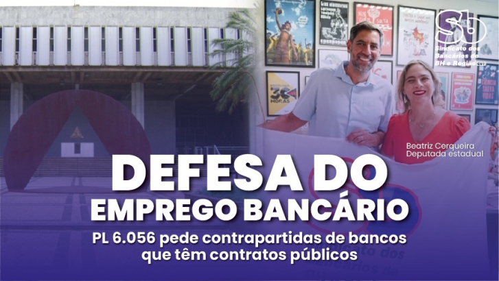 Imagem conteúdo - Deputada Beatriz Cerqueira atende pleito do Sindicato e apresenta projeto em defesa do emprego bancário