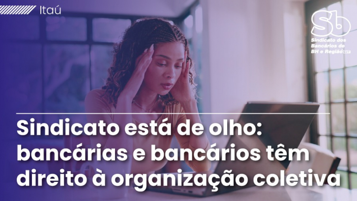 Imagem conteúdo - Itaú: Sindicato mantém vigilância para assegurar a garantia do direito de greve