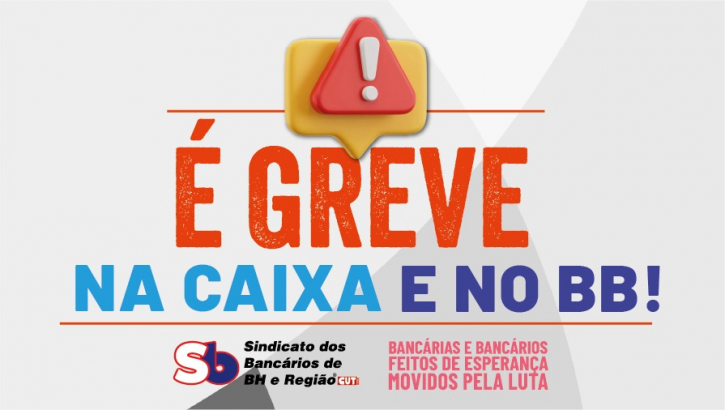 Imagem conteúdo - Bancários da CAIXA e do BB rejeitam propostas e deflagram greve a partir de 10 de setembro em BH e região