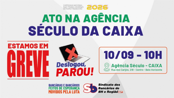 Imagem conteúdo - Bancárias e bancários realizam primeiro ato da greve na Agência Século da CAIXA no dia 10