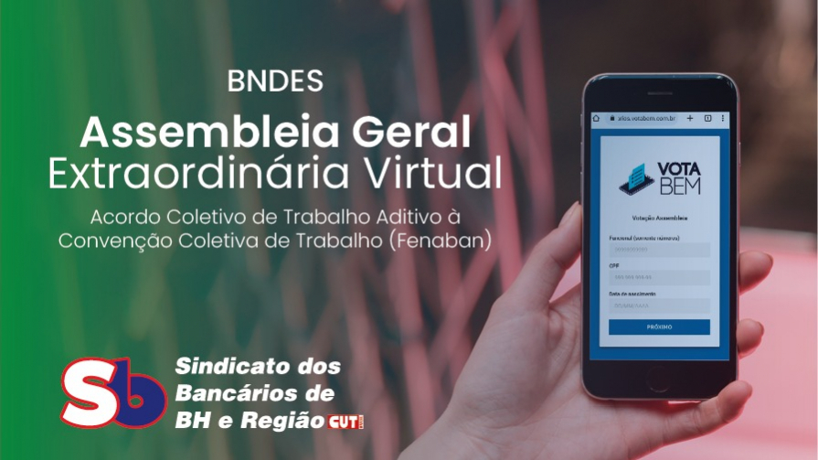 Participe agora: Funcionárias e funcionários do BNDES realizam Assembleia sobre ACT aditivo 
