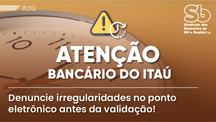 Imagem conteúdo - Bancários do Itaú devem ficar atentos para denunciar irregularidades no ponto eletrônico