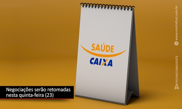 Negociações sobre o Saúde Caixa serão retomadas nesta quinta-feira, 23 de setembro