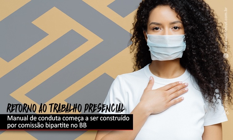 Manual de retorno ao trabalho presencial começa a ser debatido no Banco do Brasil