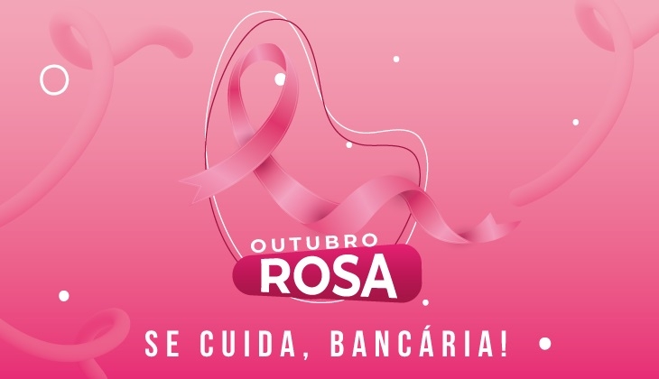 Outubro Rosa é sobre prevenção e autocuidado