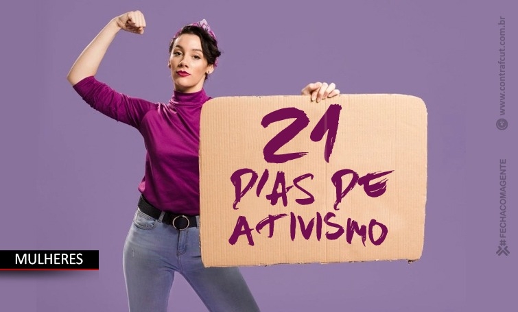 21 Dias de Ativismo pelo fim da violência contra as mulheres começaram em 20 de novembro