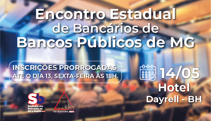 Bancárias e bancários de bancos públicos de MG realizam Encontro Estadual no dia 14 de maio