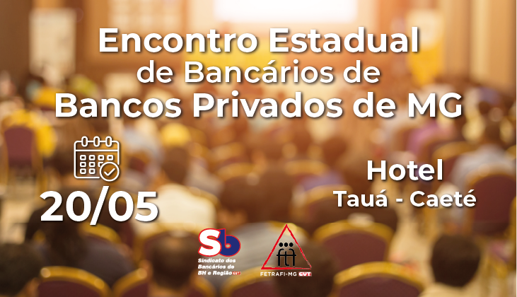 Encontro Estadual de Bancos Privados ocorre em 20 de maio e inscritos também participarão da Conferência Estadual