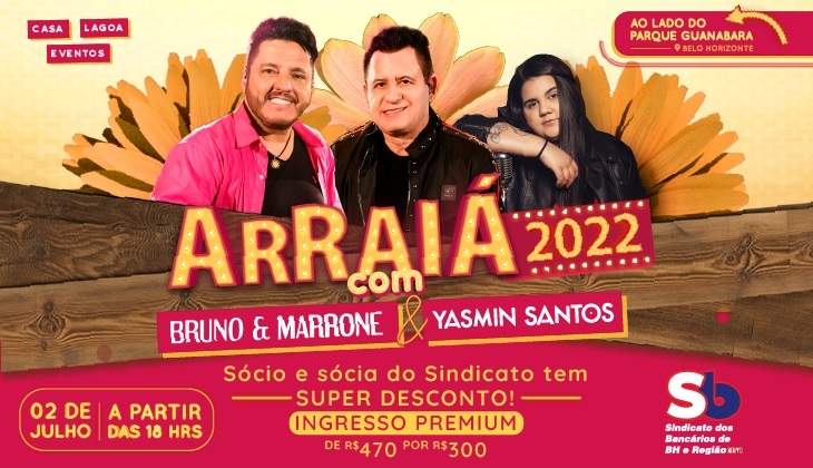 Aproveite o super desconto para sócios do Sindicato no Arraiá 2022 com Bruno e Marrone