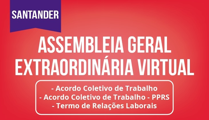 ENCERRADA: Bancárias e bancários do Santander realizam assembleia nesta quinta-feira, 22 de setembro, sobre novo ACT