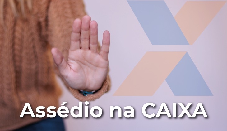 Empregados cobram resultado de investigações de assédio na CAIXA
