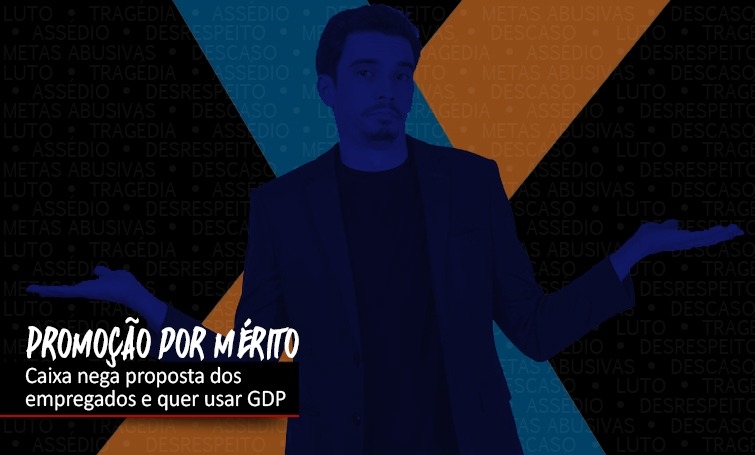 CAIXA quer usar GDP para promoção por mérito