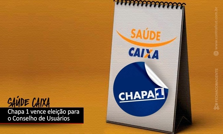 Chapa 1 vence eleição para o Conselho de Usuários do Saúde Caixa