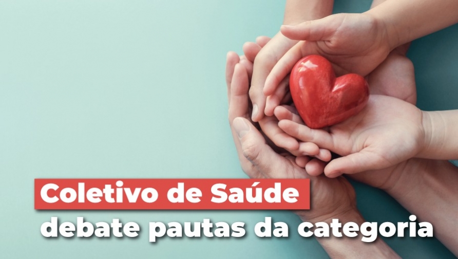 Coletivo Nacional de Saúde define pauta de reivindicações da categoria bancária
