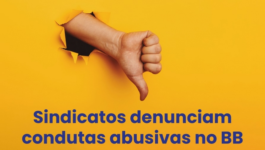 Movimento sindical denuncia condutas abusivas na Gepes Sudeste MG do Banco do Brasil