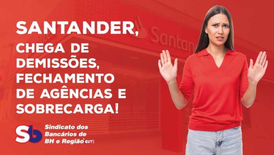 Sindicato cobra fim das demissões e do fechamento de agências em reunião com o Santander
