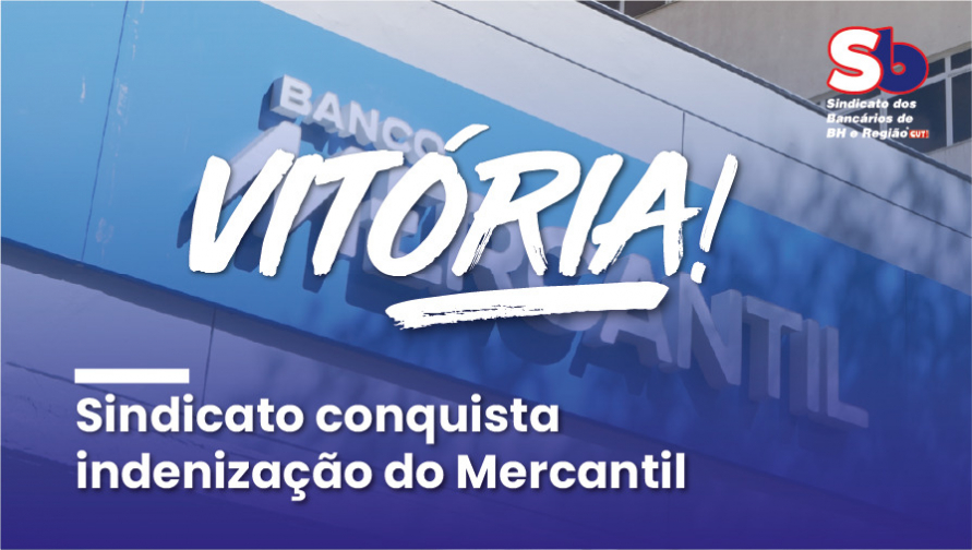 Sindicato conquista mais uma indenização histórica a favor dos funcionários do Mercantil