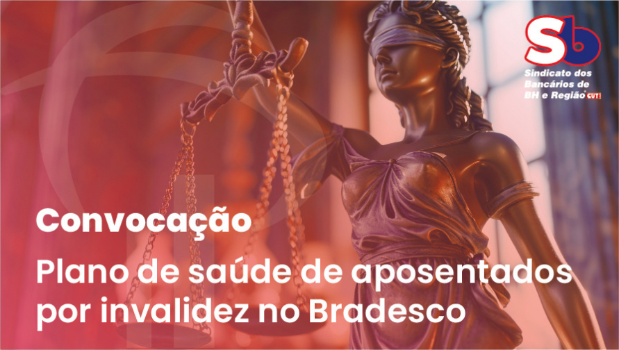 Bradesco: aposentados por invalidez que tiveram plano de saúde cancelado devem entregar documentação ao Sindicato