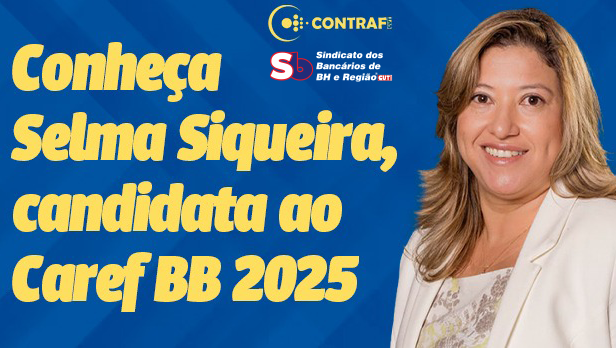 Banco do Brasil: conheça Selma Siqueira, candidata ao Caref 2025