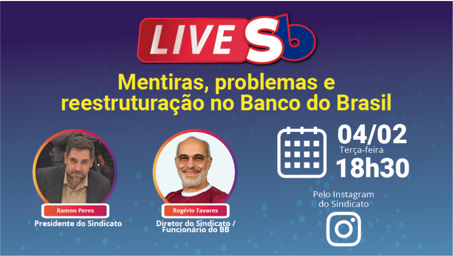 Sindicato promove live sobre reestruturação do BB na terça-feira, 4