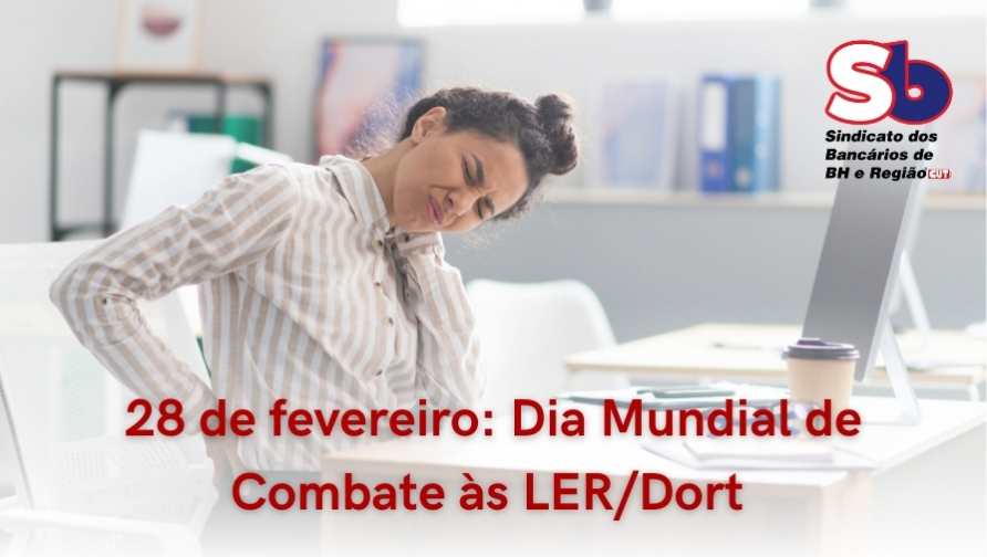 28 de fevereiro: Dia Mundial de Combate às LER/Dort