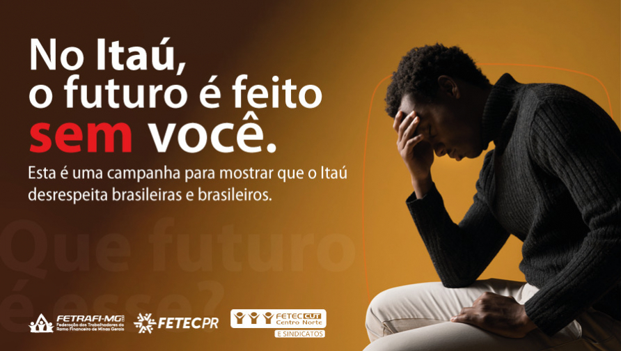 No Itaú, o futuro será feito SEM você!