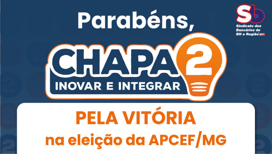Sindicato felicita Chapa 2 pela vitória na eleição da APCEF/MG