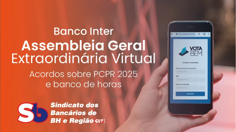 Banco Inter: Assembleia sobre acordos de PCPR 2025 e banco de horas ocorre nesta sexta, 29