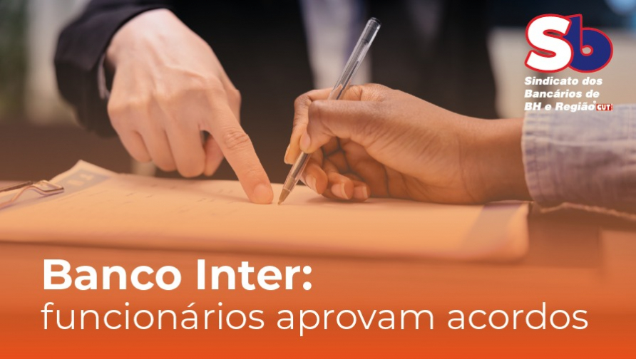Bancárias e bancários do Inter aprovam acordo de PCPR 2025 e banco de horas