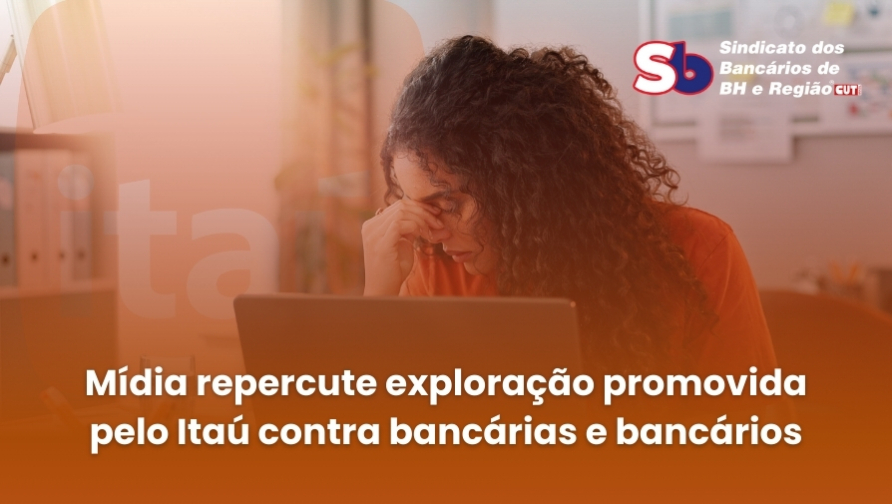 Repercussão nacional das demissões no Itaú expõe abusos contra funcionários