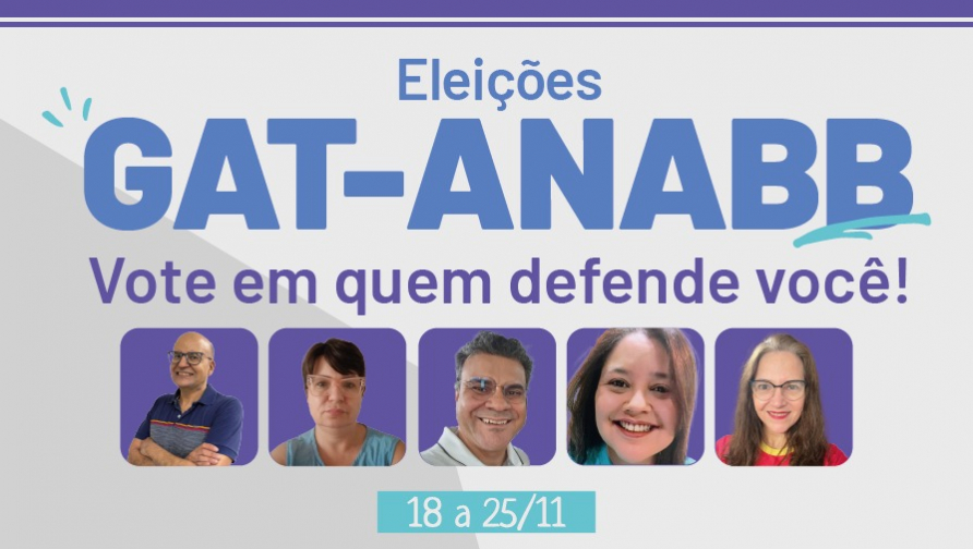 Participe da Eleição Especial GAT ANABB e vote nas candidaturas apoiadas pelo Sindicato