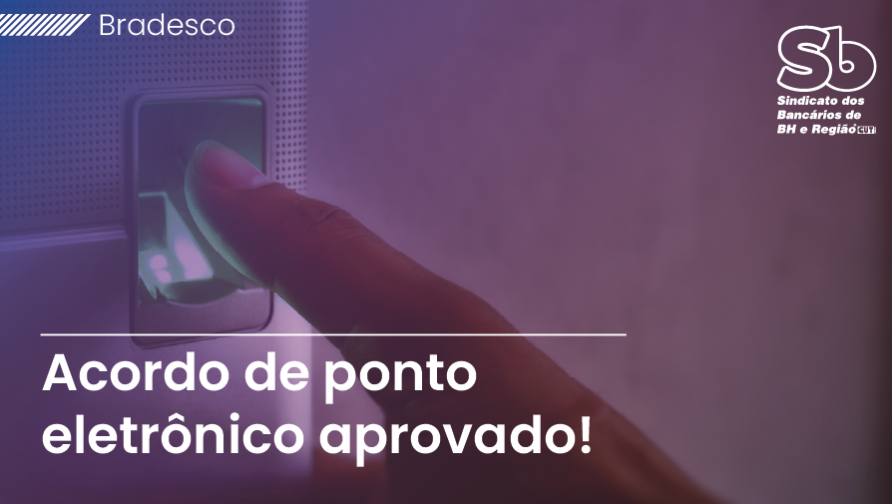 Bancárias e bancários do Bradesco aprovam acordo de ponto eletrônico