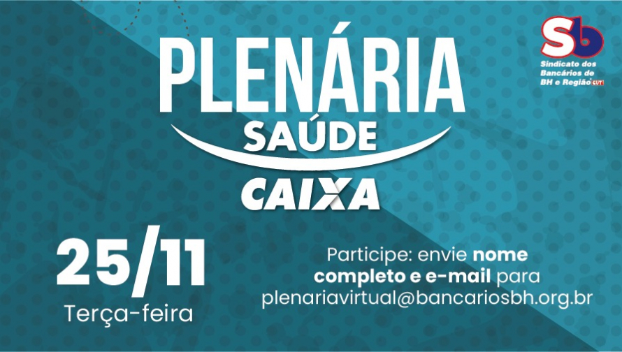 Plenária Virtual sobre o Saúde Caixa será realizada em 25 de novembro