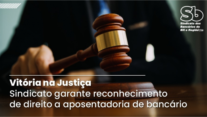 Imagem conteúdo - Sindicato assegura reconhecimento de tempo de contribuição para aposentadoria de bancário do Unibanco