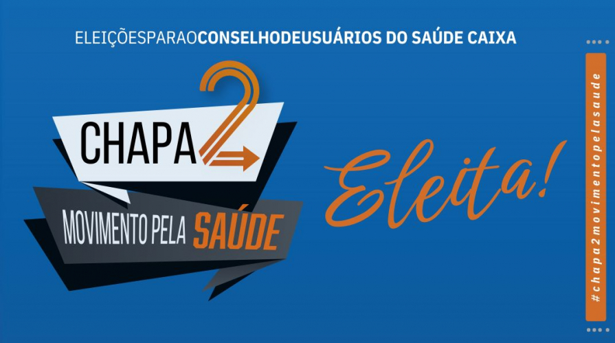 Saúde Caixa: Chapa 2 é eleita para o Conselho de Usuários do Saúde Caixa com 40,05% dos votos