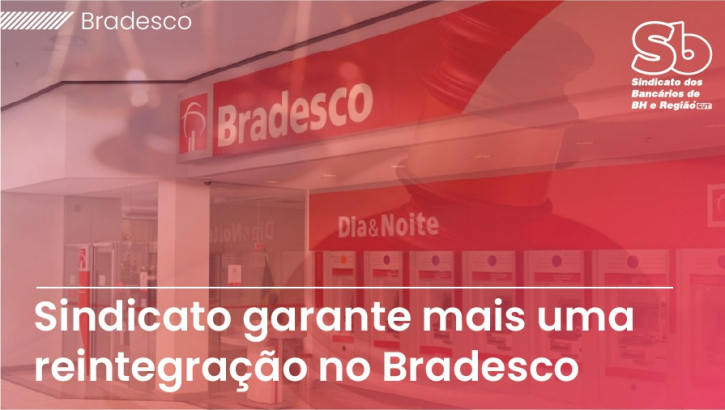 Imagem conteúdo - Mais uma vitória! Bradesco demite arbitrariamente, mas Sindicato garante reintegrações