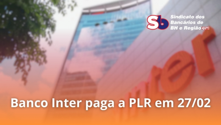 Banco Inter confirma pagamento da PLR para 27 de fevereiro 