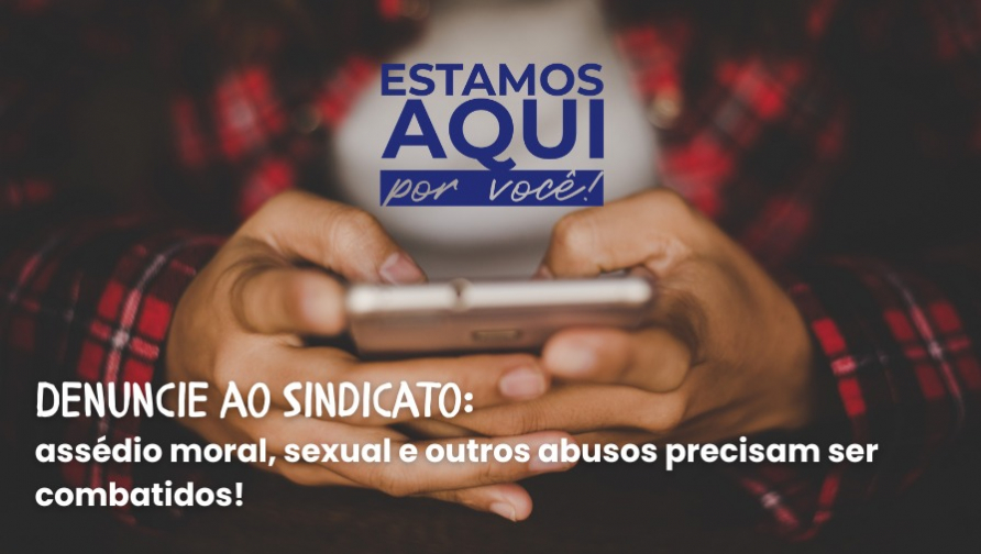 Bancárias e bancários devem utilizar canais do Sindicato para denunciar assédio moral e sexual