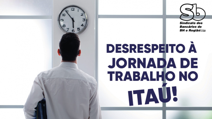Imagem conteúdo - Sindicato exige o fim de irregularidades na jornada de trabalho do Itaú