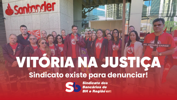 Justiça garante direito do Sindicato dos Bancários de BH e Região de denunciar abusos